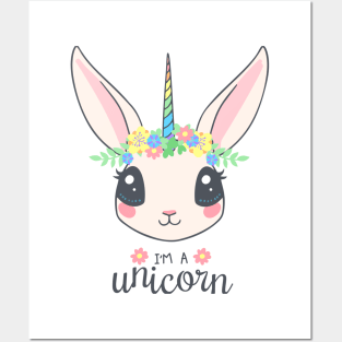 I'm a unicorn bunny Posters and Art